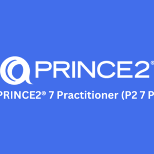 PRINCE2® 7 Practitioner (P2 7 P)